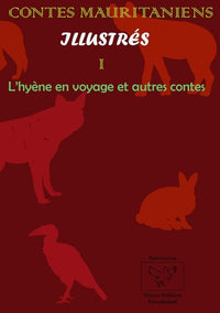 L'hyène en voyage et autres contes