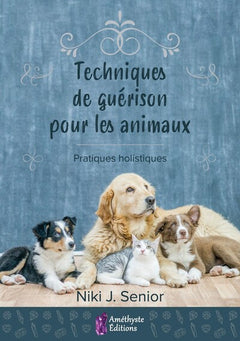 Techniques de guérison pour animaux - Pratiques holistiques