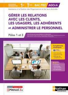 Gérer les relations avec les clients, les usagers, les adhérents et administrer le personnel