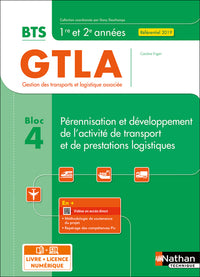 Bloc 4 - Pérennisation et développement de l'activité de transport et de prestations logistiques - BTS GTLA 1ère et 2ème années
