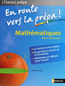 Mathématiques - En route vers la prépa (MPSI PCSI PTSI)