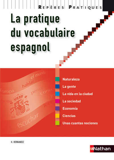 Pratique du vocabulaire espagnol 2010 - Repères pratiques