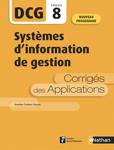 Systèmes d'information de gestion - DCG 8 - Corrigés des applications