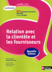 Activités 1 et 2 - Relation avec la clientèle et les fournisseurs - BTS AG pme-pmi