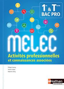 Activités professionnelles et connaissances associées 1re/Tle Bac Pro MELEC