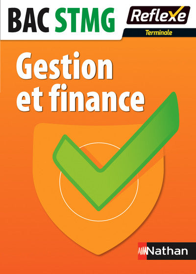Gestion et Finance - Terminale STMG Réflexe STMG
