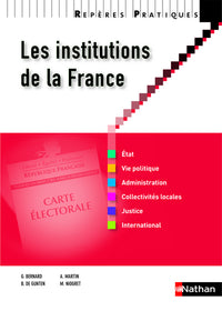 LES INSTITUTIONS DE LA FRANCE - REPERES PRATIQUES N07 2012