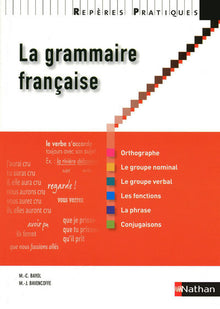 La grammaire française 2010 - Repères pratiques N01