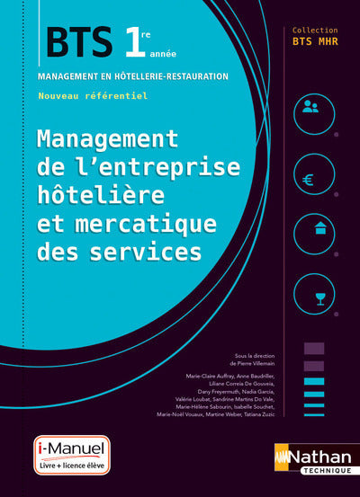 Management de l'entreprise Hôtelière et Mercatique des services BTS1 (BTS MHR) - Livre+licence élève
