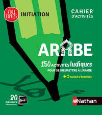Arabe - Cahier d'activités - Initiation (Voie express)