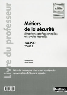 Métiers de la sécurité - Situations professionnelles et savoirs associés Tome 2