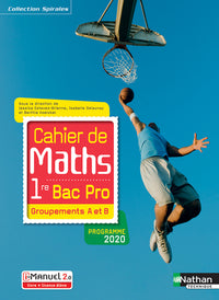 Cahier de maths - 1re Bac Pro - Groupements A et B