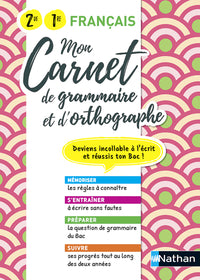 Mon carnet de grammaire et d'orthographe - 2de / 1re