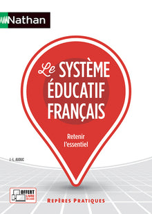 Le système éducatif français - Repères pratiques