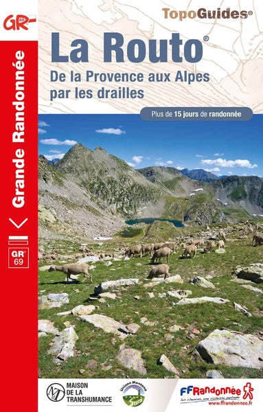 La Routo: De la Provence aux Alpes par les drailles