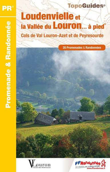 Loudenvielle et la vallée du Louron à pied