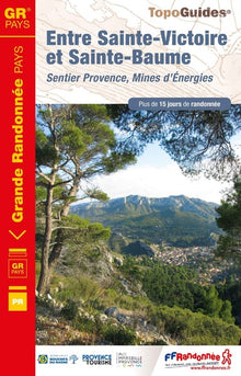 Entre sainte-victoire et sainte-baume : sentier provence, mines d'énergies