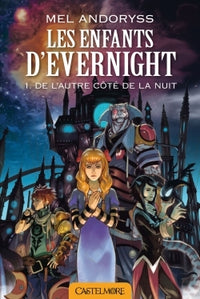Les Enfants d'Evernight, T1 : De l'autre côté de la nuit