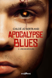Apocalypse Blues, T3 : L'Ère des révoltes