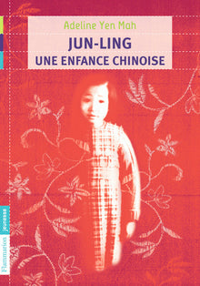 Jun-Ling: Une enfance chinoise