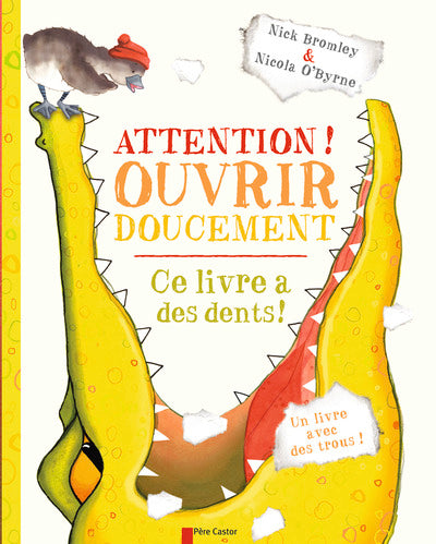 Attention ! Ouvrir doucement