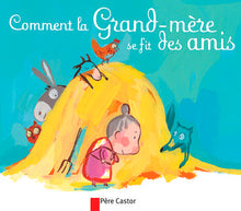 Comment la grand-mère se fit des amis