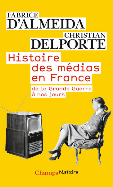 Histoire des médias en France - de la Grande Guerre à nos jours
