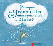 Pourquoi les grenouilles annoncent-elles la pluie ?