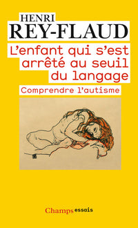 L'enfant qui s'est arrêté au seuil du langage