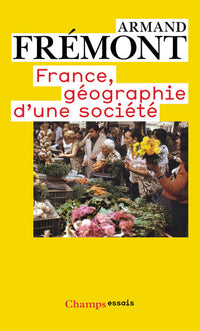 France: Géographie d'une société