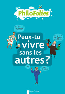 Peux-tu vivre sans les autres?