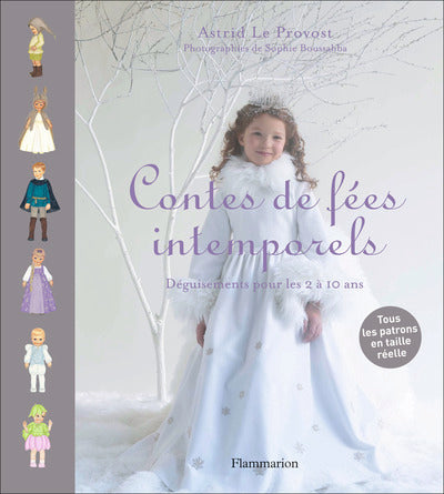 Contes de fées intemporels: Déguisements pour les 2 à 10 ans