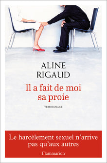 Il a fait de moi sa proie