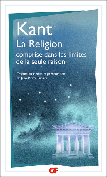 La religion dans les limites de la seule raison