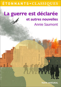 Guerre est déclarée et autres nouvelles