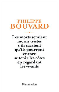 Les morts seraient moins tristes s'ils savaient qu'ils pourront encore se tenir les côtes en regardant les vivants