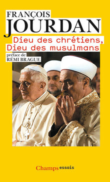 Dieu des chrétiens, Dieu des musulmans