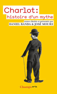 Charlot : histoire d'un mythe
