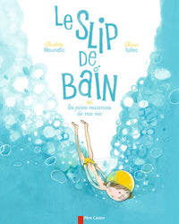 Le Slip de bain ou les pires vacances de ma vie