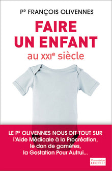 Faire un enfant au XXIe siècle
