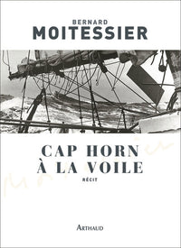 Cap Horn a la voile. 14 000 milles sans escale