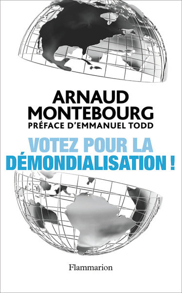 Votez pour la démondialisation !
