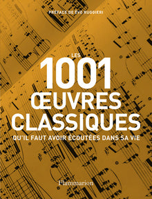 Les 1 001 oeuvres classiques qu'il faut avoir écoutées dans sa vie