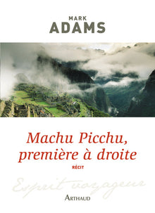 Machu Picchu, première à droite
