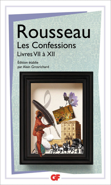 Les Confessions, tome 2 : Livres VII à XII