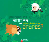 Pourquoi les singes vivent-ils dans les arbres ?