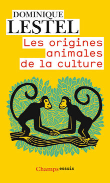 Les origines animales de la culture
