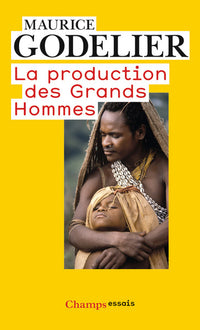 La production des grands hommes