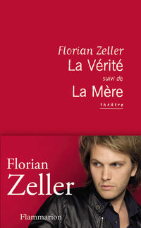 La Vérité suivi de La Mère