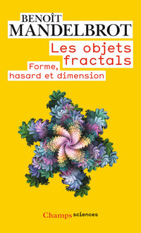Objets fractals forme, hasard et dimension